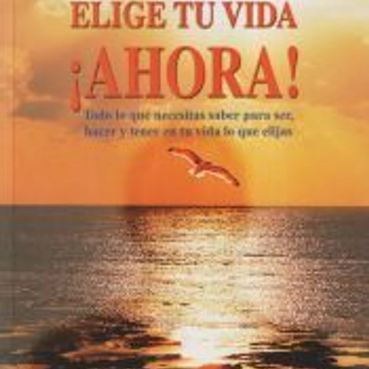 Elige tu vida ¡Ahora! 1