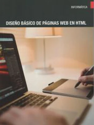 DISEÑO BÁSICO DE PÁGINAS WEB EN HTML