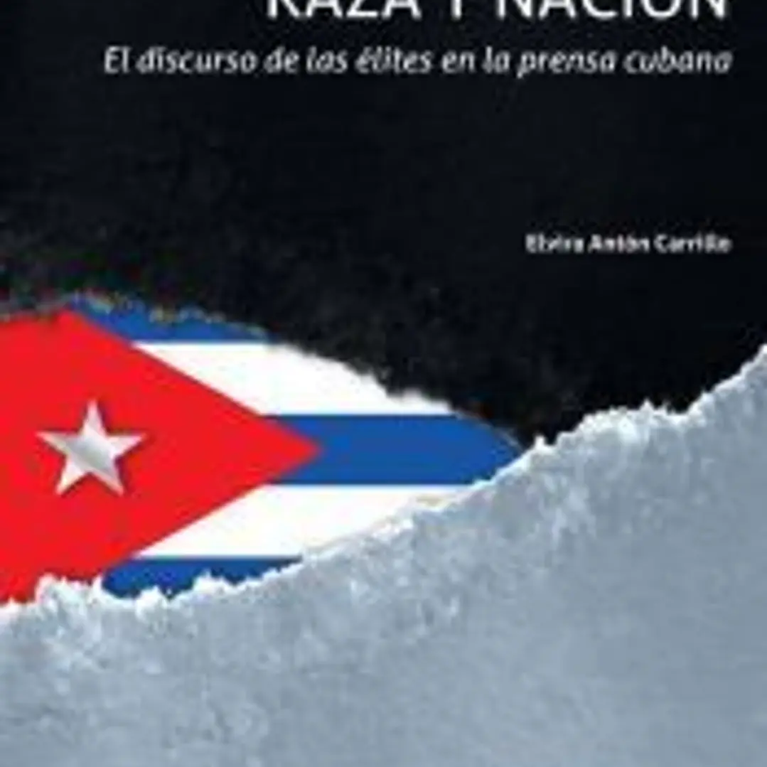 Cuba, raza y nación. El discurso de las élites en la prensa cubana 1