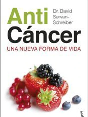 Anticáncer: Una nueva forma de vida