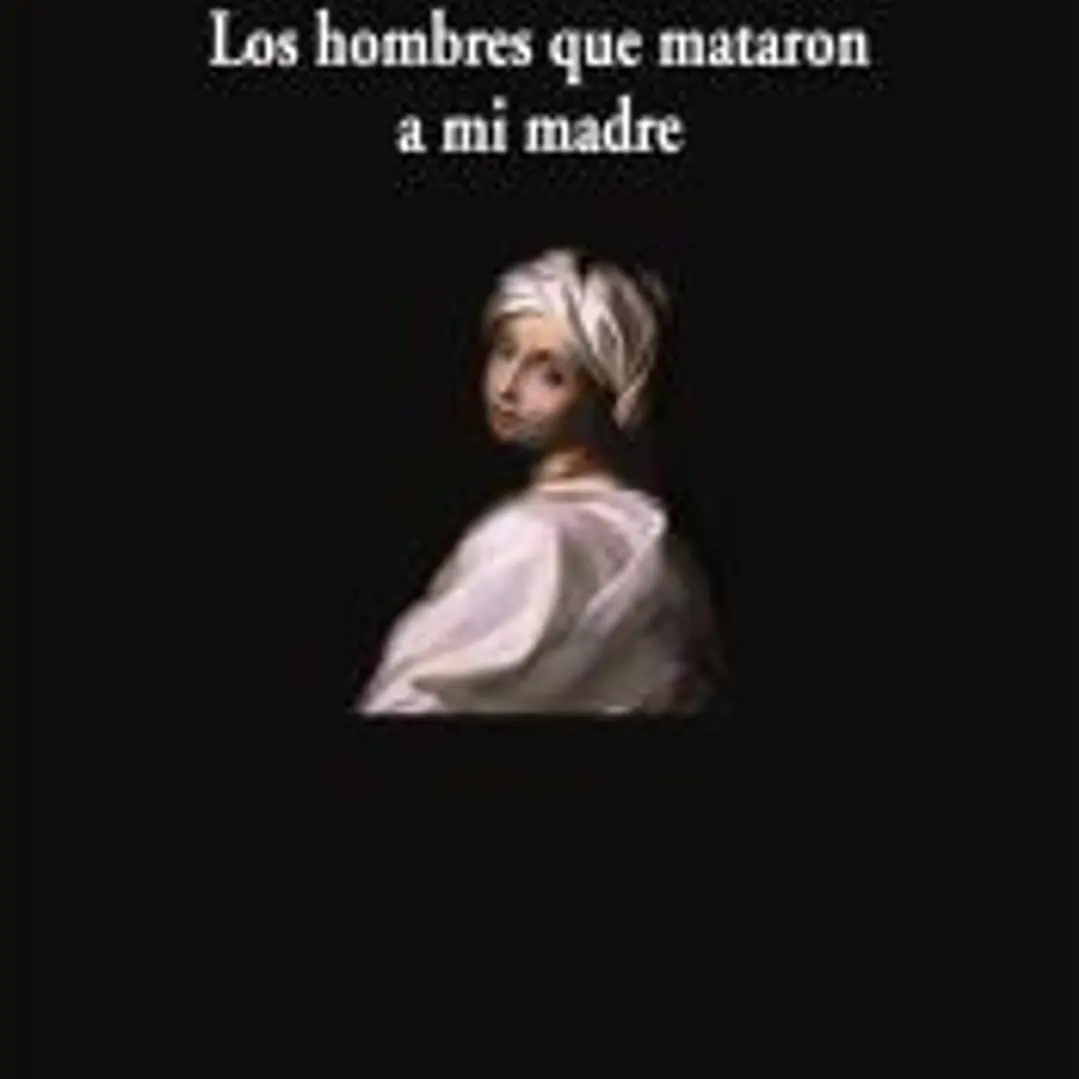 Los hombres que mataron a mi madre 1