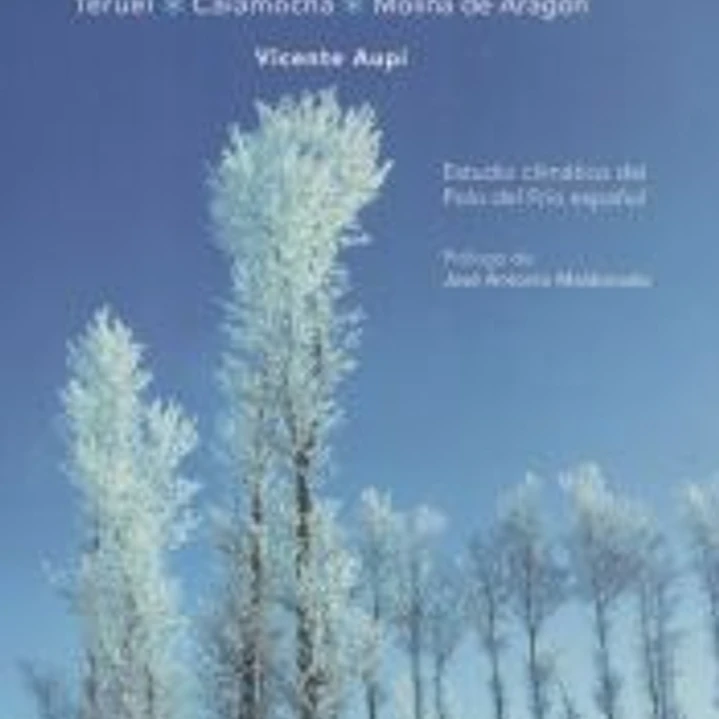 El triángulo de hielo. Teruel, Calamocha, Molina de Aragón: Estudio climático del polo del frío español 1