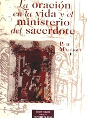 ORACION EN LA VIDA Y MISTERIO DEL SACERDOTE, LA