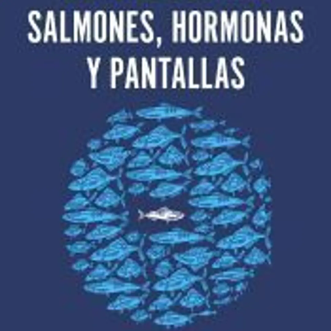 Salmones, hormonas y pantallas 1