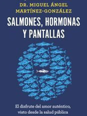 Salmones, hormonas y pantallas