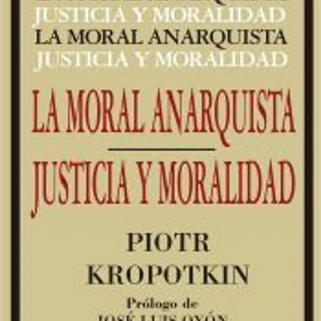 La Moral Anarquista: Seguido por Justicia y Moralidad 1
