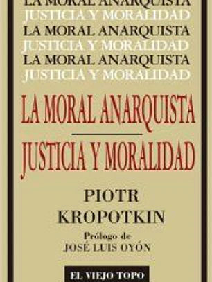 La Moral Anarquista: Seguido por Justicia y Moralidad