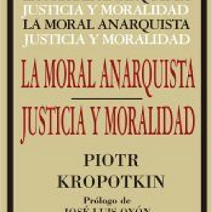 La Moral Anarquista: Seguido por Justicia y Moralidad 1