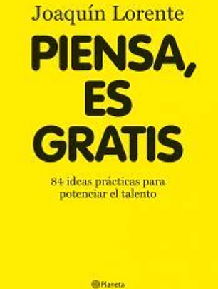 Piensa, es gratis