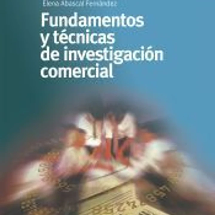 Fundamentos y técnicas de investigación comercial 1