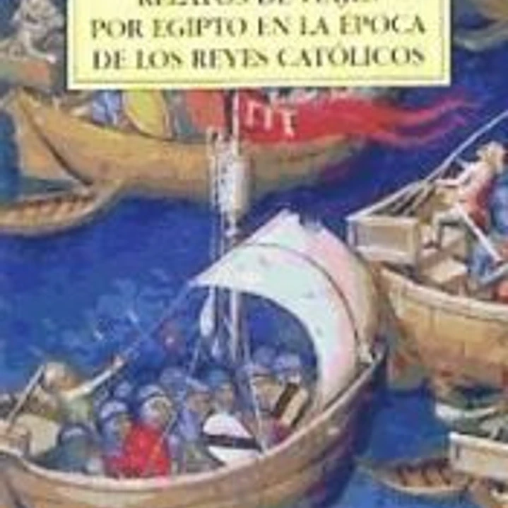 Relatos de viajes por Egipto en la época de los Reyes Católicos 1