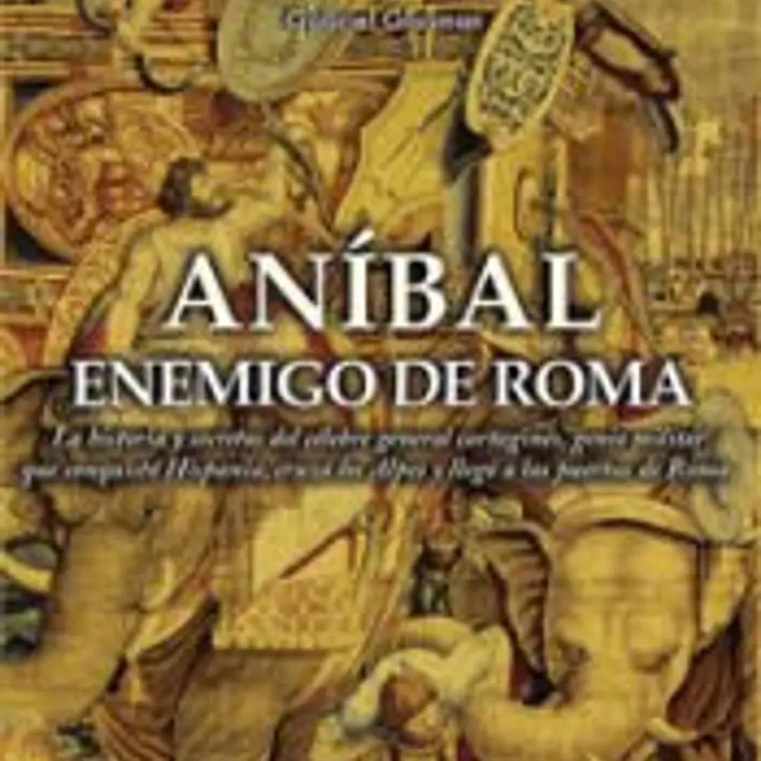 Aníbal, enemigo de Roma 1