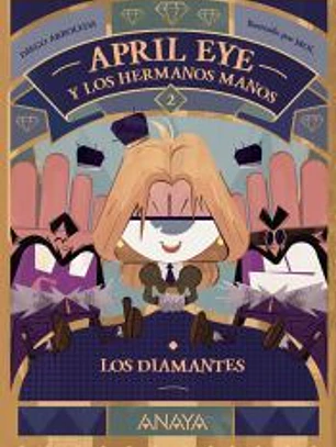 April Eye y los hermanos Manos 2. Los diamantes