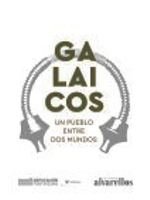 GALAICOS UN PUEBLO ENTRE DOS MUNDOS