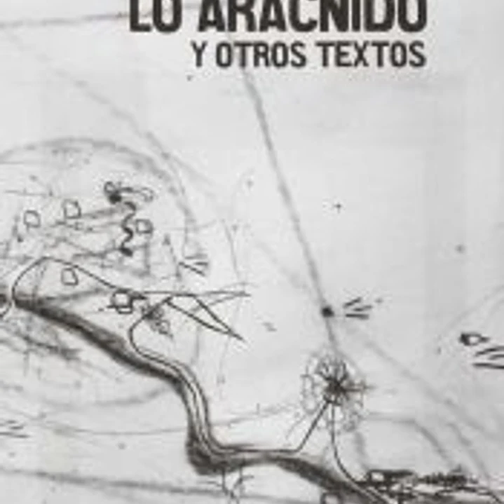LO ARÁCNIDO Y OTROS TEXTOS 1