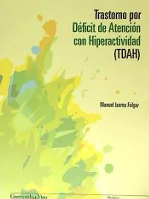 Trastorno por Déficit de Atención con Hiperactividad (TDAH)