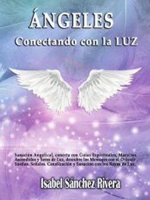Ángeles. Conectando con La Luz