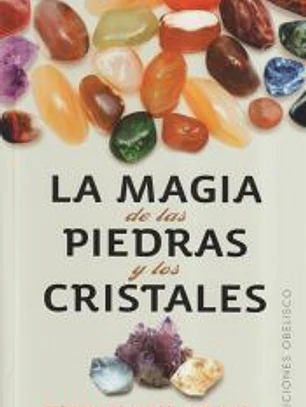 La magia de las piedras y los cristales