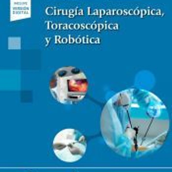 Cirugía Laparoscópica, Toracoscópica y Robótica + e-book 1