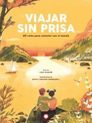 Viajar sin prisa