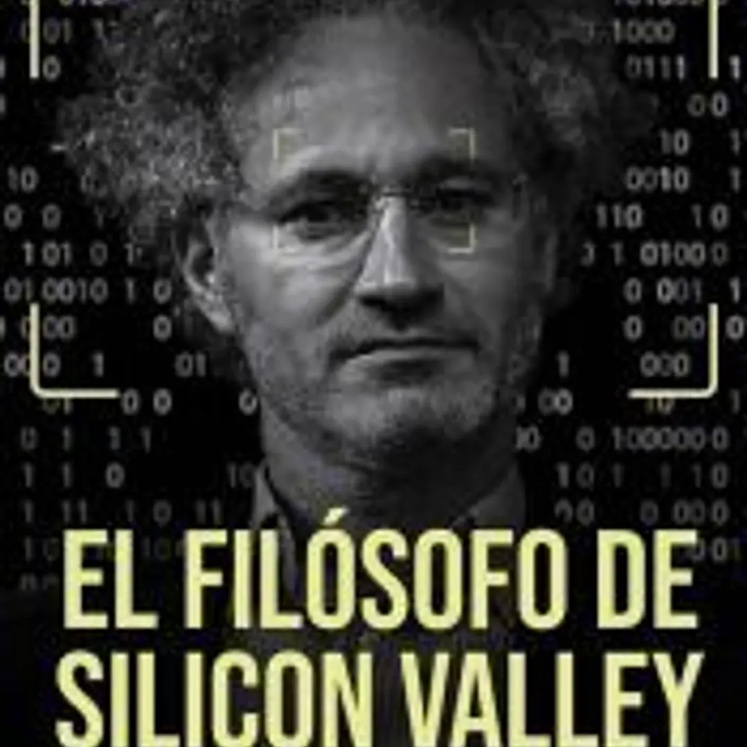 El filósofo de Silicon Valley 1