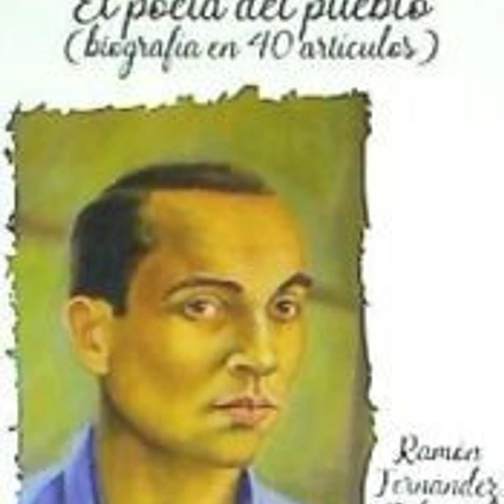 MIGUEL HERNANDEZ. EL POETA DEL PUEBLO 1