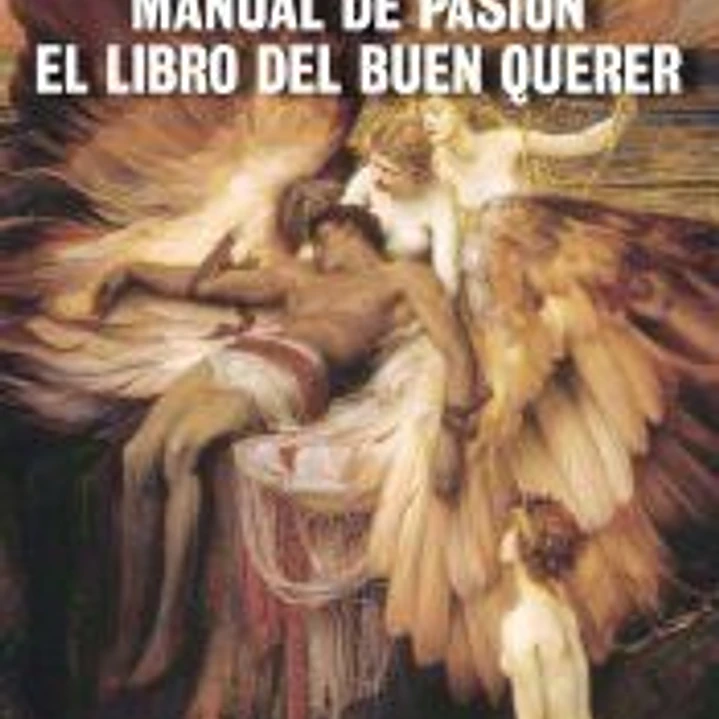 Manual de pasión: EL LIBRO DEL BUEN QUERER 1