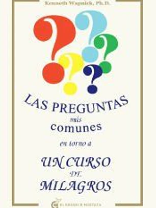 Las preguntas más comunes en torno a un cuso de milagros