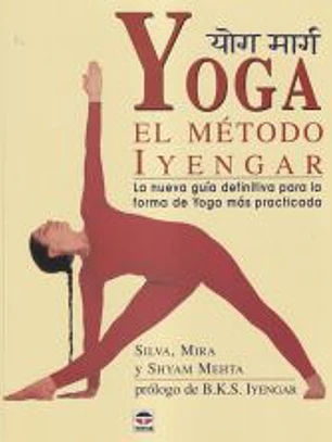 YOGA. EL METODO IYENGAR