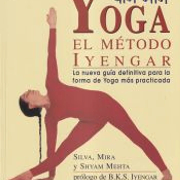 YOGA. EL METODO IYENGAR 1