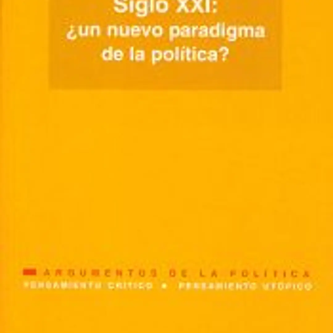 Siglo XXI ¿Un nuevo paradigma de la política? 1