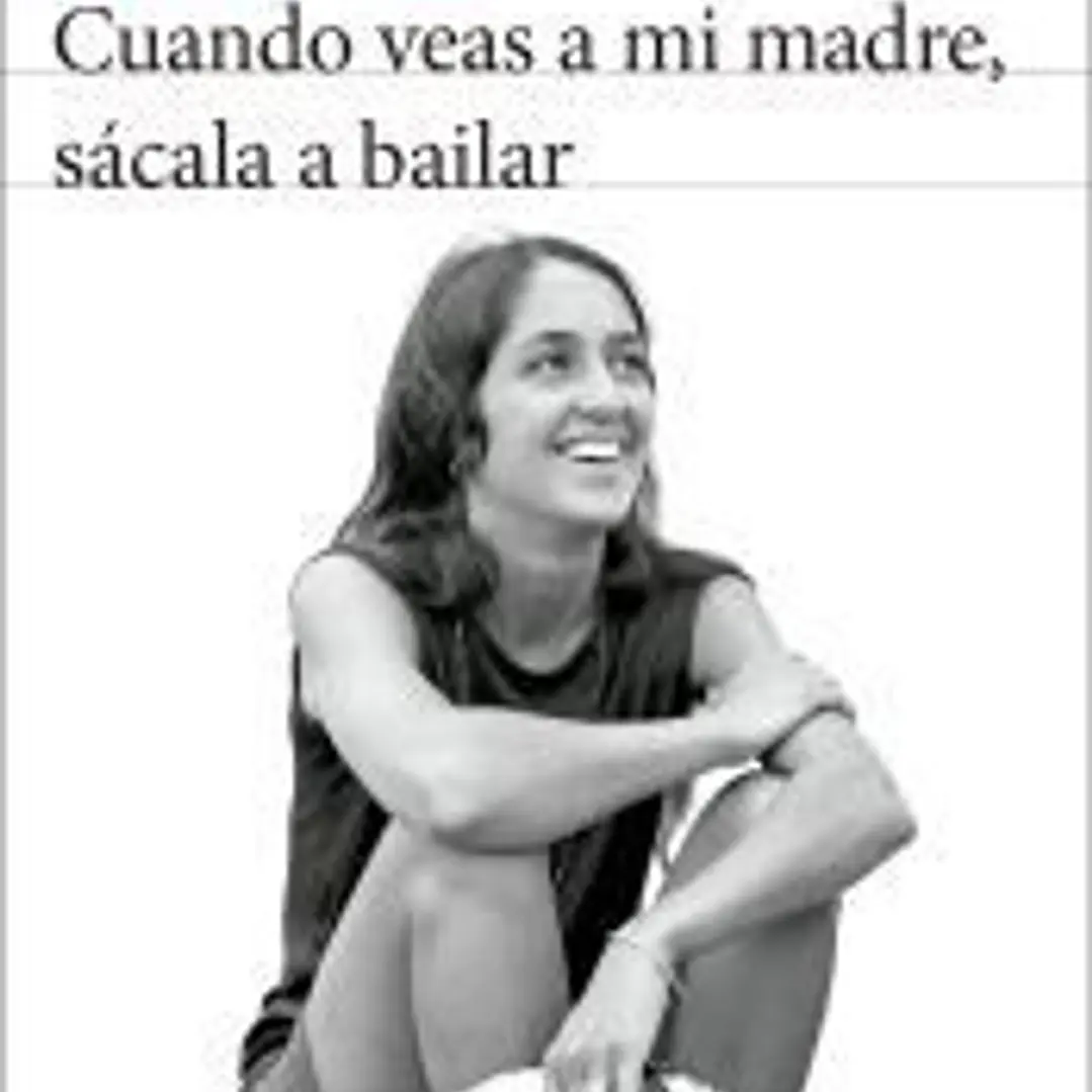 Cuando veas a mi madre, sácala a bailar 1