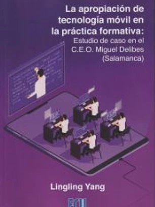 La apropiación de tecnología móvil en la práctica formativa: Estudio de caso en el C.E.O. Miguel Delibes (Salamanca)