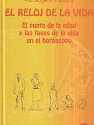 El reloj de la vida: el punto de la edad y las fases de la vida en el horóscopo