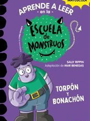 Aprender a leer en la Escuela de Monstruos 9 - Torpón y bonachón