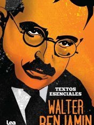 Walter Benjamin. Textos esenciales