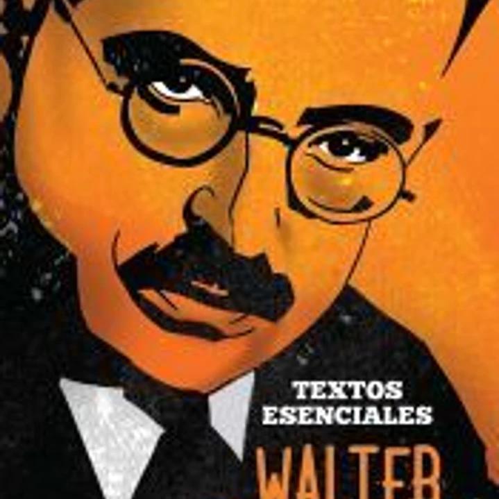 Walter Benjamin. Textos esenciales 1
