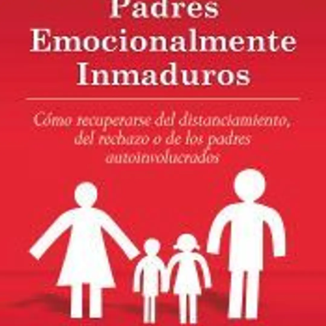 Hijos adultos de padres emocionalmente inmaduros 1