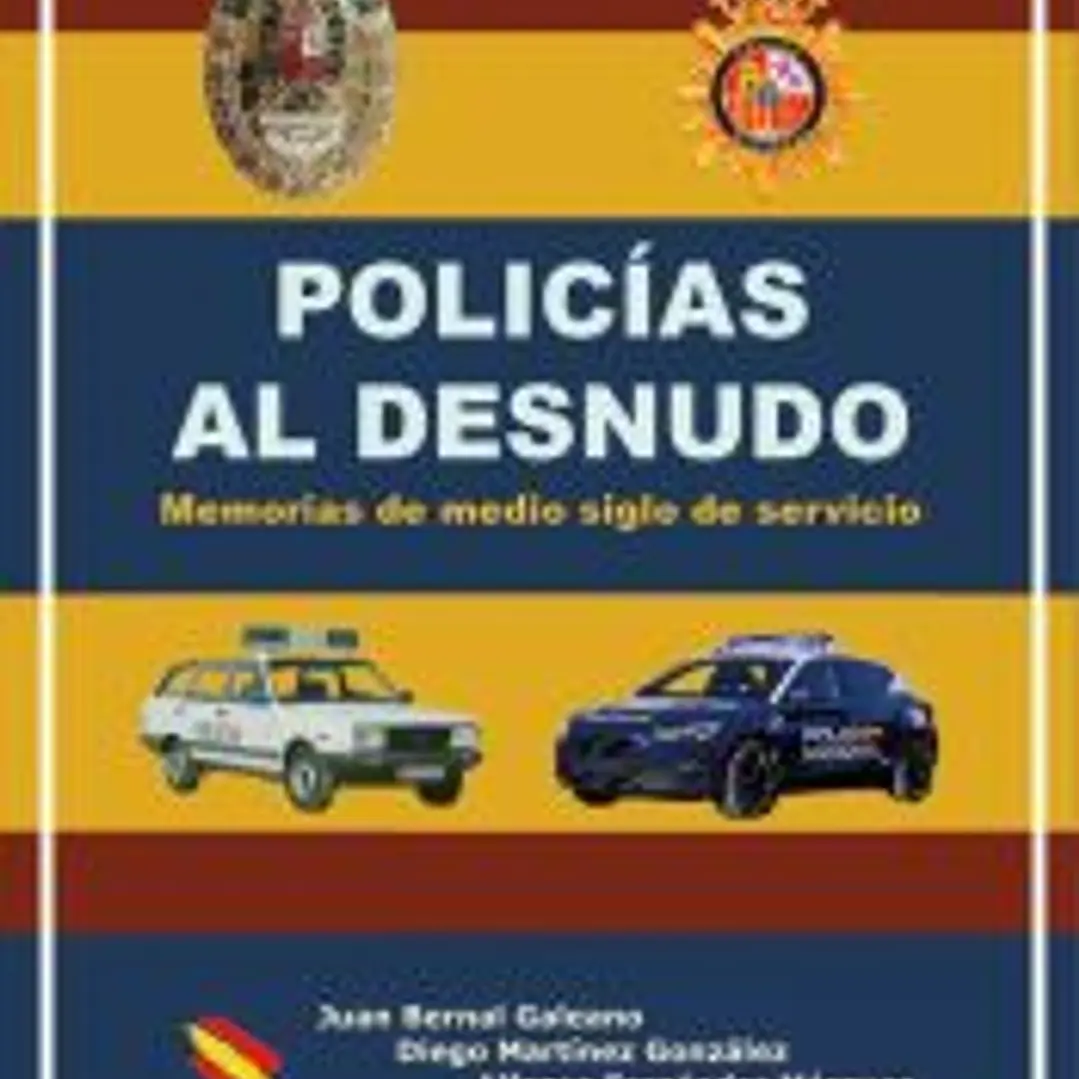 Policías al desnudo: Memorias de medio siglo de servicio 1