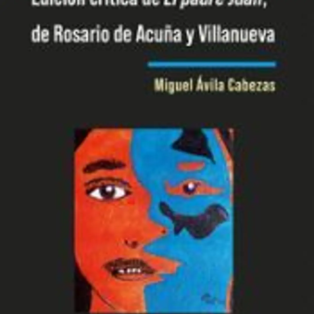 EDICION CRITICA DE EL PADRE JUAN DE ROSARIO DE ACU¥A Y VILL 1