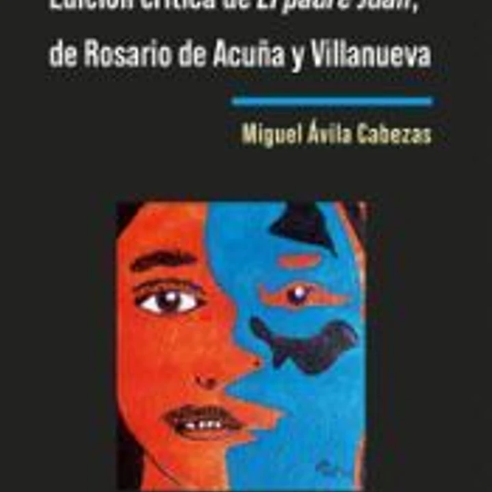 EDICION CRITICA DE EL PADRE JUAN DE ROSARIO DE ACU¥A Y VILL 1