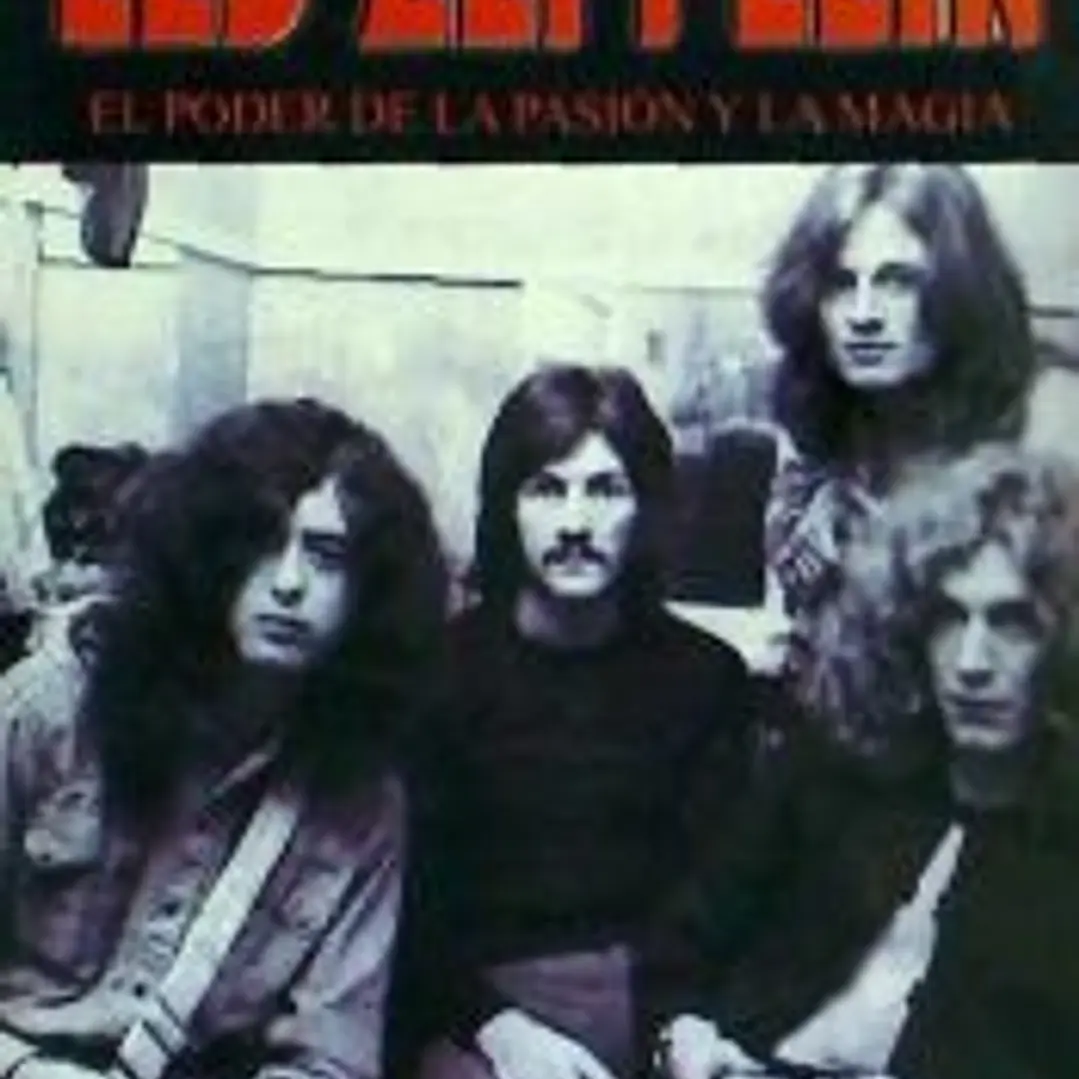 LED ZEPPELIN. EL PODER DE LA PASION Y LA MAGIA 1