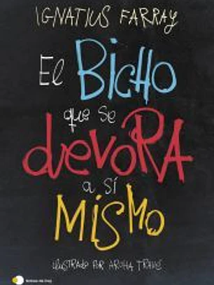 El bicho que se devora a sí mismo