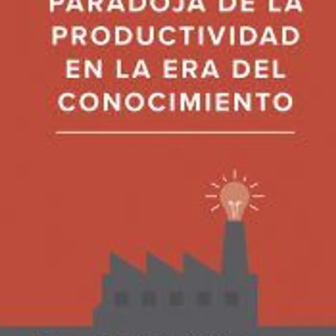 La paradoja de la productividad en la era del conocimiento 1