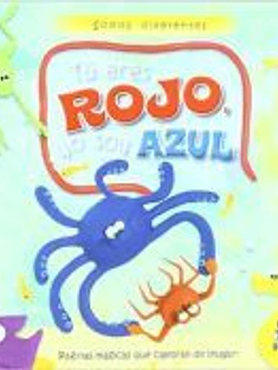 Tu eres rojo, yo soy azul