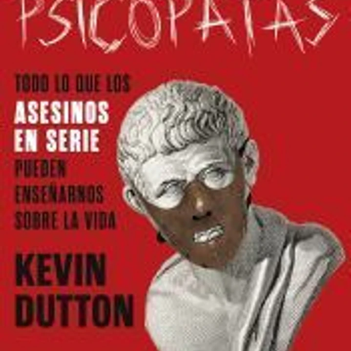 La sabiduría de los psicópatas 1