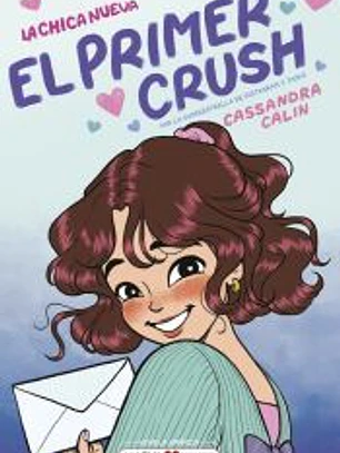 La chica nueva 2: El primer crush