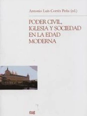 PODER CIVIL IGLESIA Y SOCIEDAD EN EDAD MODERNA