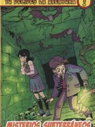 Tú decides la aventura: Misterios subterráneos