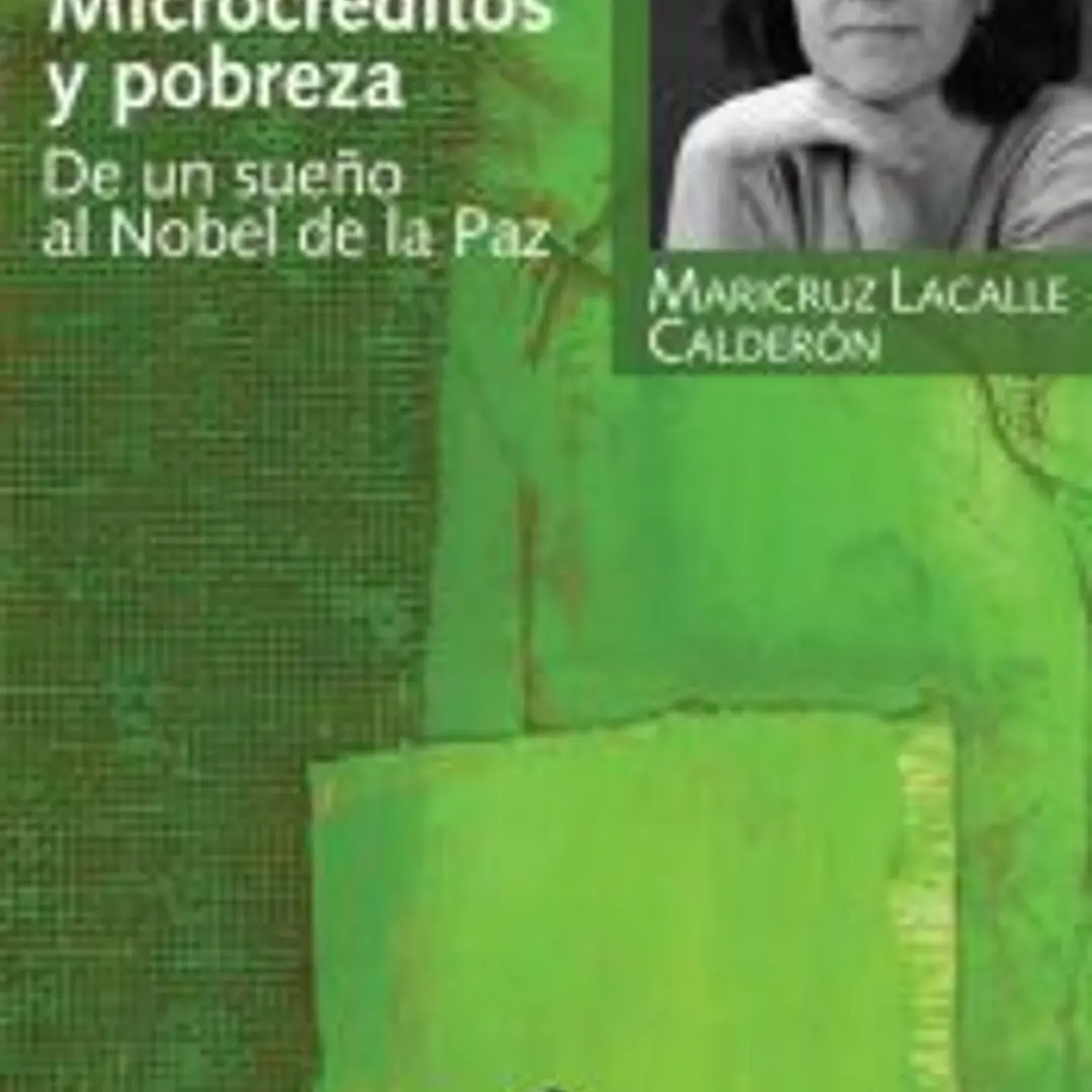 Microcréditos y pobreza : de un sueño al Nobel de la Paz 1
